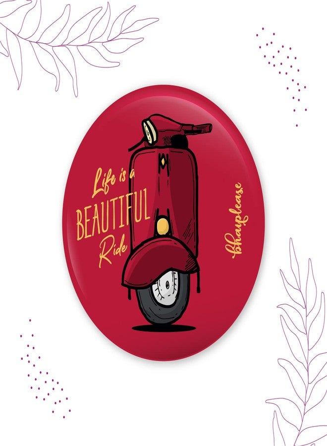 Bhai Please Life is a beautiful ride Pin Badges | 44mm Round Shaped Pin- Badge | Pin-Back Button Badge | Gift for Birthday, Events (Pack of 5) - Image 3